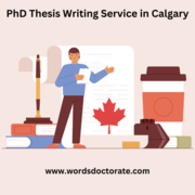 PhD Thesis Writing Service in Calgary